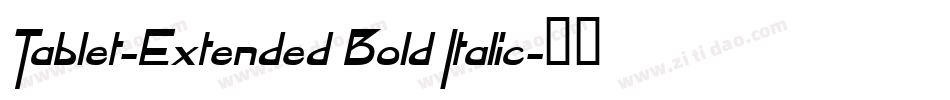 Tablet-Extended Bold Italic字体转换